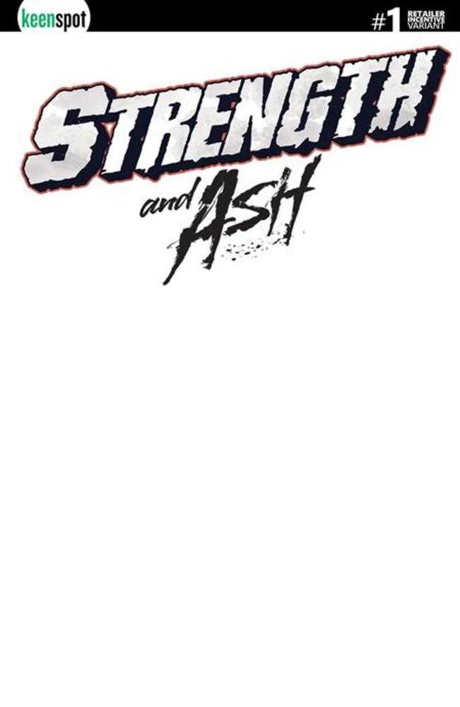 Strength & Ash #1 Cover D 1 in 25 Blank Sketch Variant (Free)