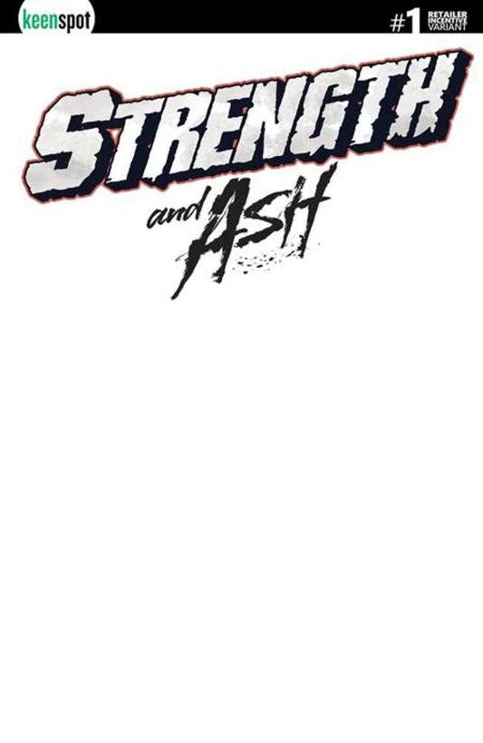 Strength & Ash #1 Cover D 1 in 25 Blank Sketch Variant (Free)