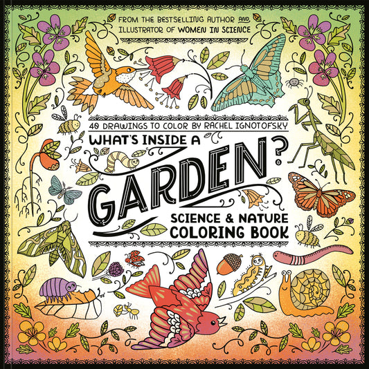 What'S Inside A Garden?: Science And Nature Coloring Book