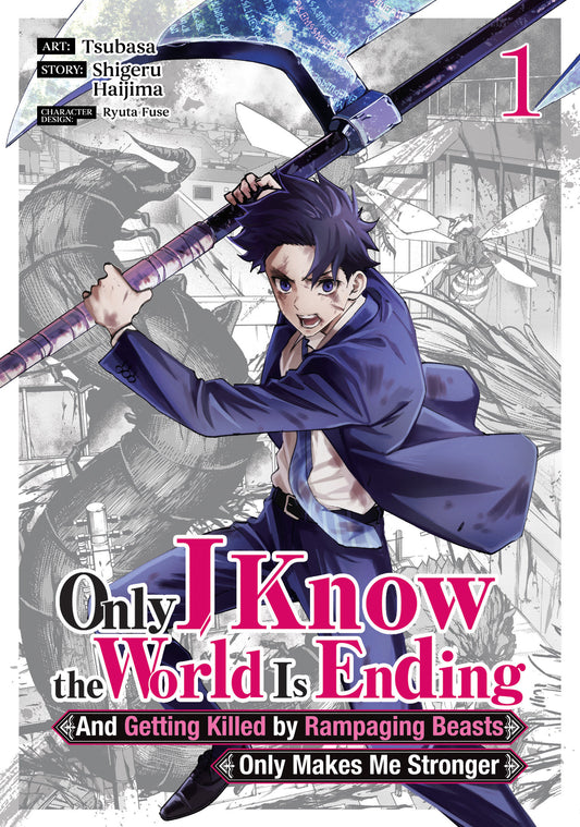 Only I Know The World Is Ending And Getting Killed By Rampaging Beasts Only Makes Me Stronger (Manga) Volume. 1