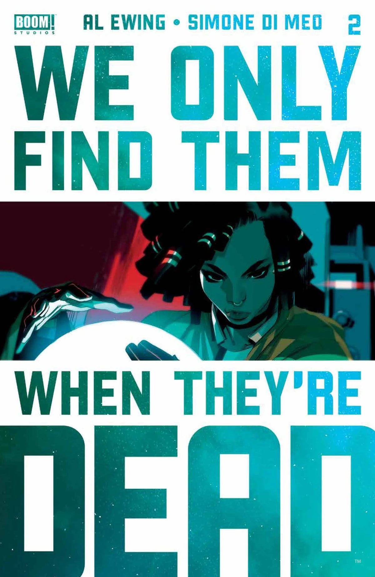 We Only Find Them When They’re Dead #2