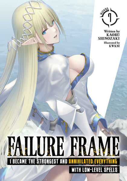 Failure Frame Light Novel Volume 07