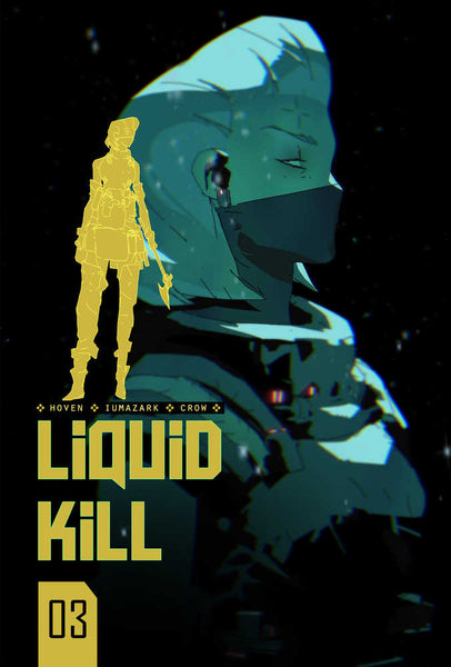 Liquid Kill #3 (Of 6) Cover B Iumazark (Mature)