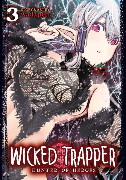 Wicked Trapper: Hunter Of Heroes Volume. 3